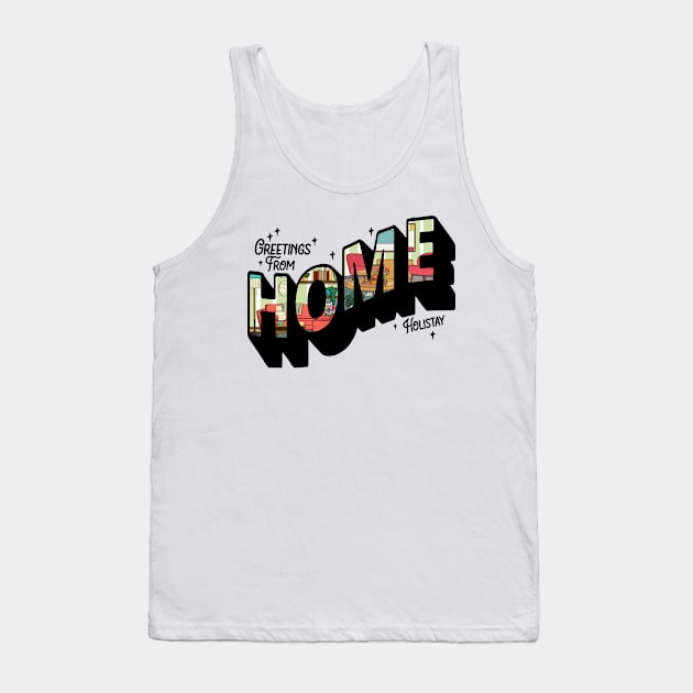 Greetings from HOME Tank Top by kookylove